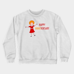 Happy Annie-versary Crewneck Sweatshirt